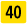 40